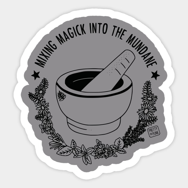 Mixing Magick Into The Mundane Sticker by prettyinpunk